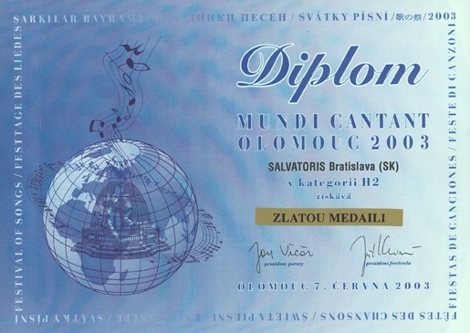 Diplom - zlatá medaila v kategórii H2 festivalu MUNDI CANTANT (Olomouc 7. júna 2003)